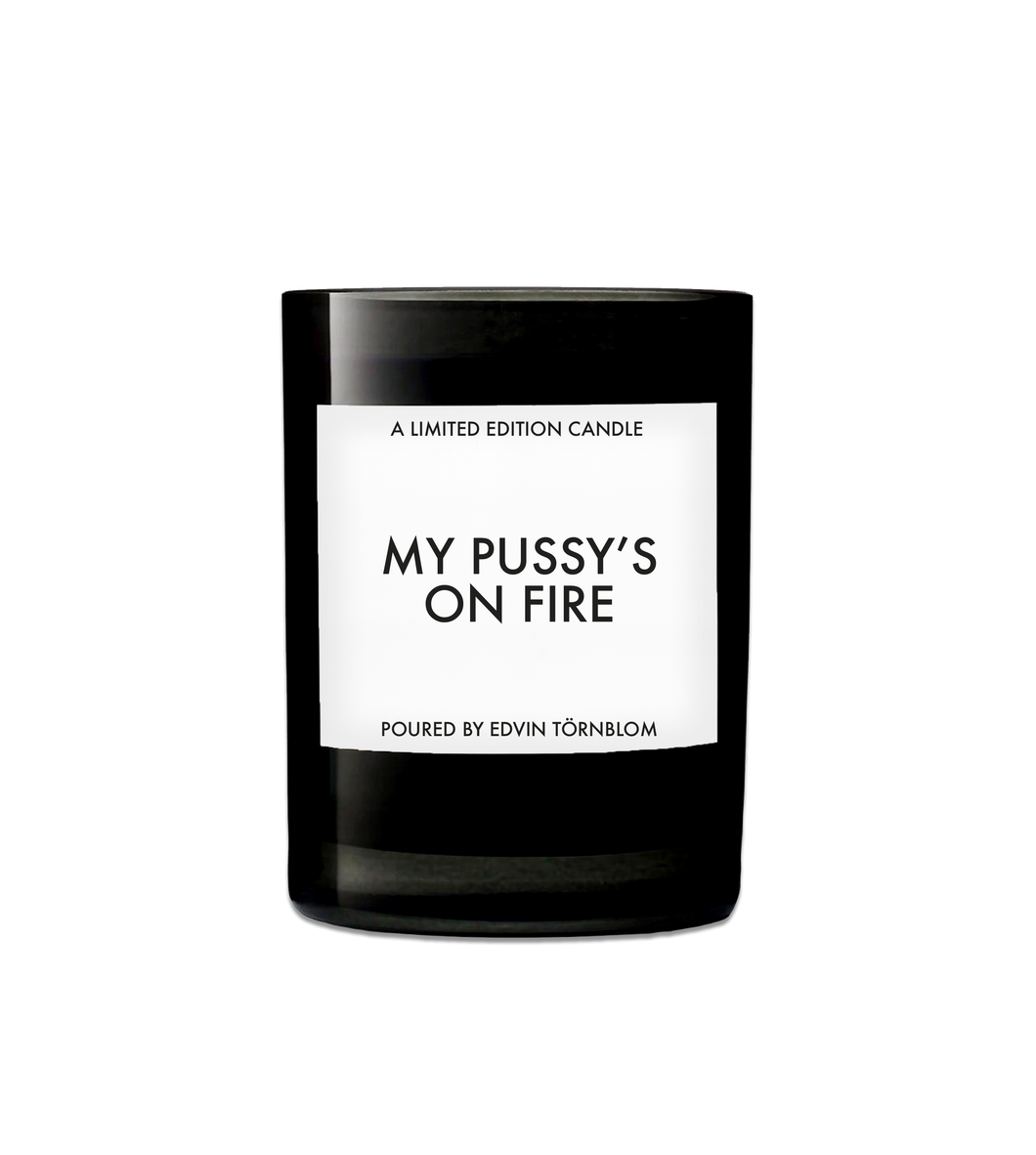 MY PUSSY'S ON FIRE CANDLE