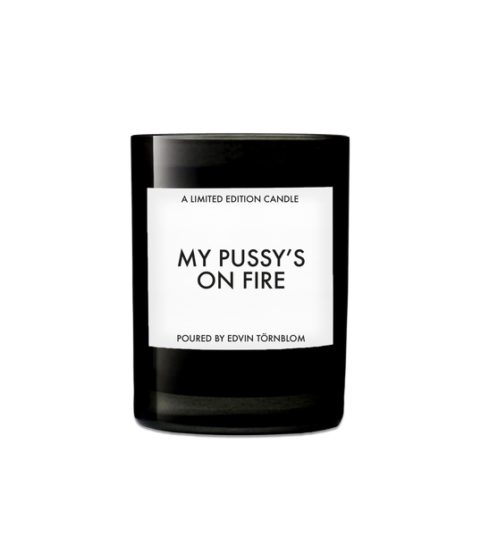 MY PUSSY'S ON FIRE CANDLE